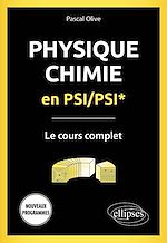 Télécharger le livre :  Physique-Chimie en PSI/PSI* - Le cours complet - Programme 2022