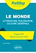 Télécharger le livre :  Littérature, philosophie, culture générale. Prépa ECG. Thème concours 2023. Le monde