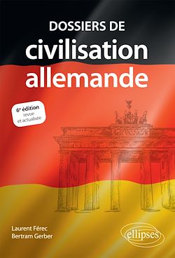 Télécharger le livre :  Dossiers de civilisation allemande. 6e édition revue et actualisée