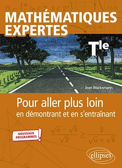 Télécharger le livre :  Mathématiques expertes - Terminale. Pour aller plus loin en démontrant et en s'entraînant