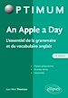 Télécharger le livre :  An Apple a day. L'essentiel de la grammaire et du vocabulaire anglais - 5e édition