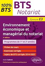 Télécharger le livre :  BTS Notariat - Environnement économique et managérial du notariat - Épreuve E3