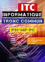 Télécharger le livre :  Informatique tronc commun - ITC - PSI, MP, PC