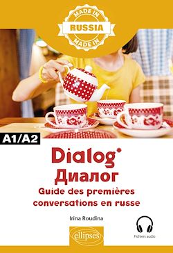 Télécharger le livre :  Dialog - Guide des premières conversations en russe - A1/A2 - Avec fichiers audio