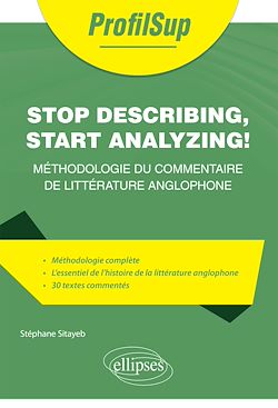 Télécharger le livre :  Stop describing, start analyzing ! Méthodologie du commentaire de littérature anglophone