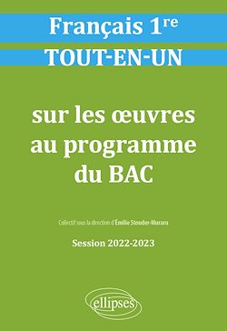 Télécharger le livre :  Français. Première. Tout-en-un sur les œuvres au programme - Session 2022-2023