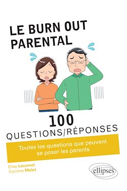 Télécharger le livre :  Le burn-out parental en 100 Questions/Réponses