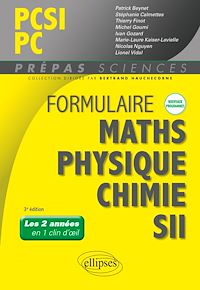 Télécharger le livre : Formulaire PCSI/PC - Maths - Physique-chimie - SII - Nouveaux programmes