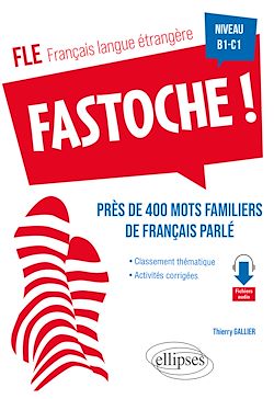 Télécharger le livre :  FLE (français langue étrangère). Fastoche ! près de 400 mots familiers de français parlé