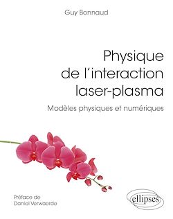 Télécharger le livre :  Physique de l'interaction laser-plasma - Modèles physiques et numériques