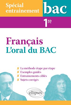 Téléchargez le livre :  Spécial entraînement. L'oral du bac de français. Première