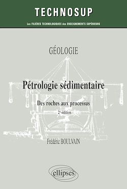 Télécharger le livre :  Pétrologie sédimentaire. Des roches aux processus. Géologie