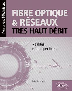 Télécharger le livre :  Fibre optique et réseaux très haut débit