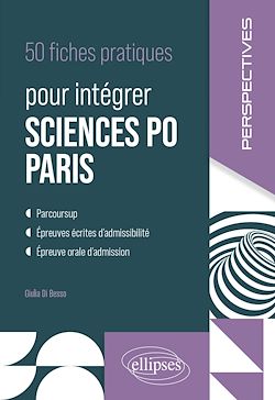 Télécharger le livre :  50 fiches pratiques pour intégrer Sciences-Po Paris