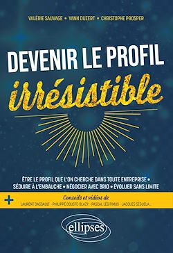 Télécharger le livre :  Devenir le profil irrésistible