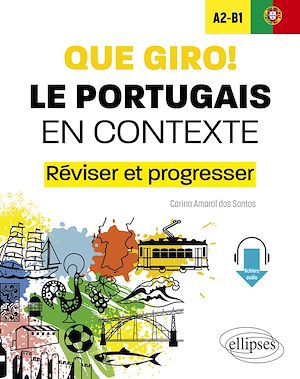 Téléchargez le livre :  Que giro! Le portugais en contexte A2-B1