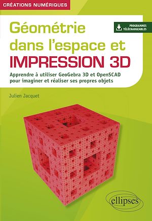 Téléchargez le livre :  Géométrie dans l'espace et impression 3D