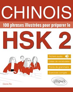 Télécharger le livre :  Chinois. 100 phrases illustrées pour préparer le HSK 2