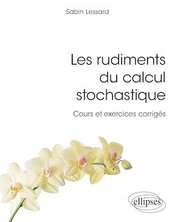 Télécharger le livre :  Les rudiments du calcul stochastique