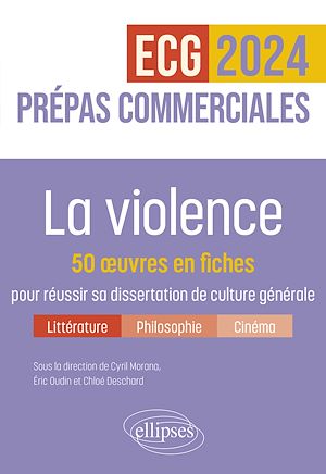 Téléchargez le livre :  La violence. 50 œuvres en fiches pour réussir sa dissertation de culture générale