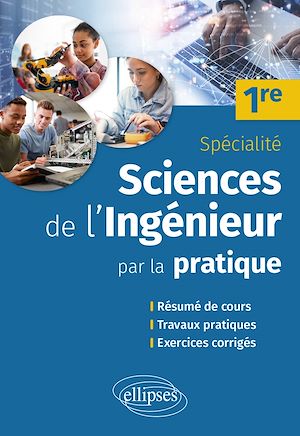 Téléchargez le livre :  Sciences de l'ingénieur par la pratique - Première Spécialité