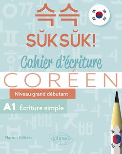 Télécharger le livre :  Coréen. Suksuk! Cahier d'écriture