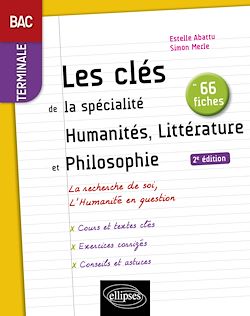 Télécharger le livre :  Les clés de la spécialité Humanités, Littérature et Philosophie en 66 fiches. Terminale.