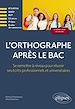 Télécharger le livre :  L'orthographe après le bac