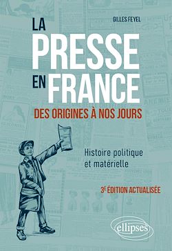 Télécharger le livre :  La presse en France des origines à nos jours. Histoire politique et matérielle