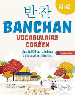 Télécharger le livre :  BANCHAN. Vocabulaire coréen  A1-A2