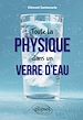 Télécharger le livre :  Toute la physique dans un verre d'eau