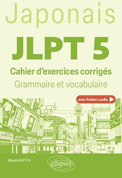 Télécharger le livre :  Japonais. JLPT 5 (avec fichiers audio)