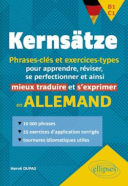 Télécharger le livre :  Allemand. Kernsätze. B1-C1. Phrases-clés et exercices-types