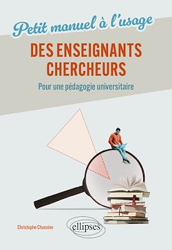 Télécharger le livre :  Petit manuel à l'usage des enseignants-chercheurs
