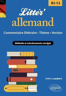 Télécharger le livre :  Littér'allemand ! Commentaire littéraire, thème et version (B2-C1)