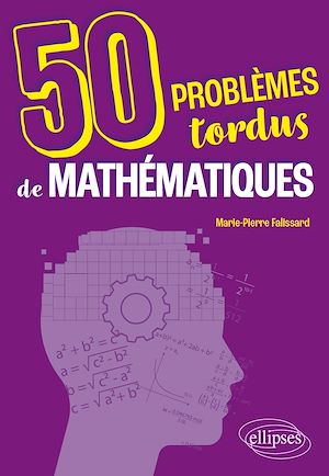Téléchargez le livre :  50 problèmes tordus de mathématiques