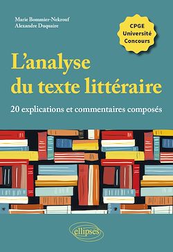 Télécharger le livre :  L'analyse du texte littéraire, 20 explications et commentaires composés