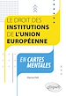 Télécharger le livre :  Le droit des institutions de l'Union européenne en cartes mentales
