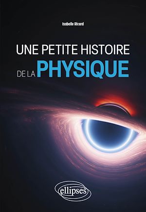Téléchargez le livre :  Une petite histoire de la physique
