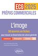 Télécharger le livre :  L'image. 50 œuvres en fiches pour réussir sa dissertation de culture générale - Prépas commerciales ECG / ECT 2025