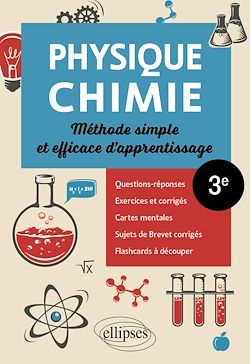 Physique-Chimie - Troisième - Méthode simple et efficace d'apprenti...