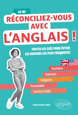 Télécharger le livre :  Réconciliez-vous avec l'anglais ! Toutes les clés pour éviter les erreurs les plus fréquentes A2-B2