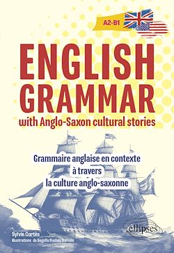 Télécharger le livre :  English grammar with Anglo-Saxon cultural stories [A2-B1]