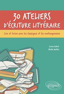 Télécharger le livre :  30 ateliers d'écriture littéraire