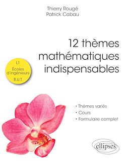Télécharger le livre :  12 thèmes mathématiques indispensables