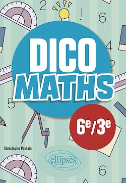 Télécharger le livre :  Dico Maths - Collège 6e / 3e