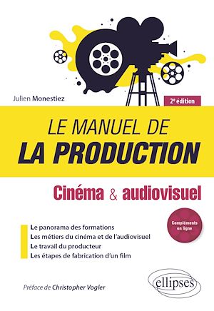 Téléchargez le livre :  Le manuel de la production - Cinéma et audiovisuel