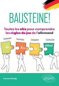 Télécharger le livre :  Bausteine! Toutes les clés pour comprendre les règles du jeu de l'allemand