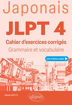 Télécharger le livre :  Japonais. JLPT 4 (Test d'aptitude en japonais) (avec fichiers audio)