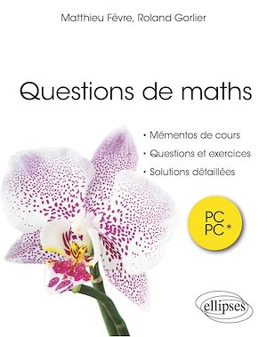 Téléchargez le livre :  Questions de maths. PC/PC*